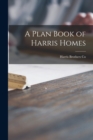 Image for A Plan Book of Harris Homes