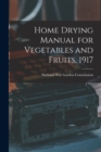 Image for Home Drying Manual for Vegetables and Fruits, 1917