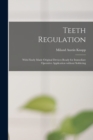 Image for Teeth Regulation; With Finely Made Original Devices Ready for Immediate Operative Application Without Soldering