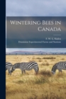 Image for Wintering Bees in Canada [microform]