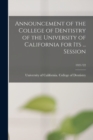 Image for Announcement of the College of Dentistry of the University of California for Its ... Session; 1921/22