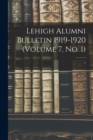 Image for Lehigh Alumni Bulletin 1919-1920 (volume 7, No. 1); 7