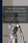 Image for The Negotiable Instruments Law : From the Draft Prepared for the Commissioners on Uniformity of Laws, and Enacted in New York, Massachusetts, Rhode Island, Connecticut, Pennsylvania, District of Colum