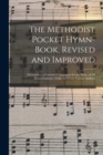 Image for The Methodist Pocket Hymn-book, Revised and Improved