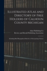 Image for Illustrated Atlas and Directory of Free Holders of Calhoun County Michigan
