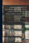 Image for A Brief History of Jacob Belfry, Sen., With a Sketch of His Wife and Family and Their Descendants