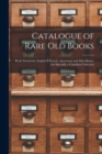 Image for Catalogue of Rare Old Books [microform]