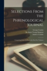 Image for Selections From the Phrenological Journal : Comprising Forty Articles in the First Five Volumes