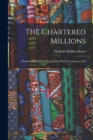 Image for The Chartered Millions; Rhodesia and the Challenge to the British Commonwealth
