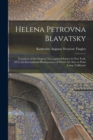 Image for Helena Petrovna Blavatsky : Foundress of the Original Theosophical Society in New York, 1875, the International Headquarters of Which Are Now at Point Loma, California