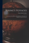 Image for Bering&#39;s Voyages; an Account of the Efforts of the Russians to Determine the Relation of Asia and America