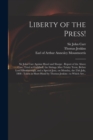 Image for Liberty of the Press! : Sir John Carr Against Hood and Sharpe: Report of the Above Case, Tried at Guildhall, the Sittings After Trinity Term, Before Lord Ellenborough, and a Special Jury, on Monday, t