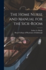 Image for The Home Nurse and Manual for the Sick-room