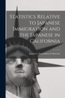 Image for Statistics Relative to Japanese Immigration and the Japanese in California