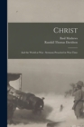 Image for Christ : and the World at War: Sermons Preached in War-time
