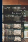 Image for Asaph Whittlesey, Late of Tallmadge, Summit Co., Ohio