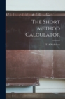 Image for The Short Method Calculator [microform]