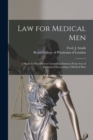Image for Law for Medical Men : a Book for Practitioners Containing Extracts From Acts of Parliament Interesting to Medical Men