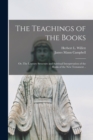 Image for The Teachings of the Books; or, The Literary Structure and Spiritual Interpretation of the Books of the New Testament ..