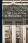 Image for J.S. Pearce &amp; Co.&#39;s Catalogue of Field, Garden &amp; Flower Seeds for 1891 [microform]