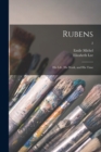 Image for Rubens : His Life, His Work, and His Time; 2