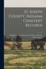 Image for St. Joseph County, Indiana Cemetery Records; 1