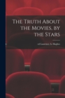 Image for The Truth About the Movies, by the Stars