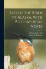 Image for List of the Birds of Alaska, With Biographical Notes