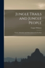 Image for Jungle Trails and Jungle People