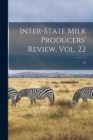 Image for Inter-state Milk Producers&#39; Review, Vol. 22; 22