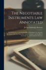Image for The Negotiable Instruments Law Annotated : With References to the English Bills of Exchange Act, and With the Cases Under the Negotiable Instruments Law, and the Bills of Exchange Act and Comments The