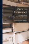 Image for George Buchanan : Humanist and Reformer, a Biography