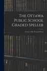 Image for The Ottawa Public School Graded Speller : a Course of Six Thousand Words