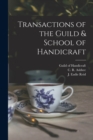 Image for Transactions of the Guild &amp; School of Handicraft