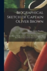 Image for Biographical Sketch of Captain Oliver Brown