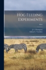Image for Hog Feeding Experiments; B342