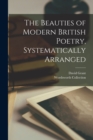 Image for The Beauties of Modern British Poetry, Systematically Arranged