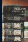 Image for Williston Genealogy : Joseph Williston and Joseph Williston, Jr., A. D. 1667-A. D. 1747, and the Descendants of Rev. Noah Williston. With Certain Affiliated and Allied Branches, A. D. 1734-A. D. 1912