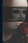 Image for The Drama : Its History, Literature and Influence on Civilization; 19