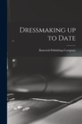 Image for Dressmaking up to Date