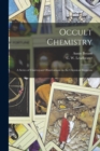 Image for Occult Chemistry : a Series of Clairvoyant Observations on the Chemical Elements