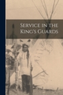 Image for Service in the King&#39;s Guards