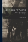 Image for Lincoln at Work : Sketches From Life
