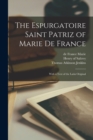 Image for The Espurgatoire Saint Patriz of Marie De France : With a Text of the Latin Original