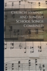 Image for Church Hymnal and Sunday School Songs Combined