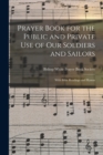 Image for Prayer Book for the Public and Private Use of Our Soldiers and Sailors