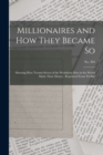 Image for Millionaires and How They Became so