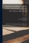 Image for Observations on the Popular Antiquities of Great Britain : Chiefly Illustrating the Origin of Our Vulgar and Provincial Customs, Ceremonies, and Superstitions; Vol. 1