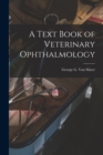 Image for A Text Book of Veterinary Ophthalmology