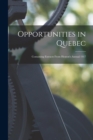 Image for Opportunities in Quebec [microform]
